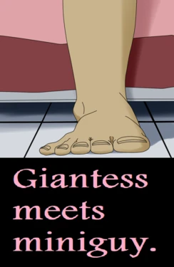 giantess meets miniguy (ongoing)