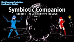 Symbiotic Companion Ep 7 (Part 2): The Darkest Before The Dawn