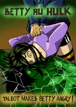 [Odoruyama] Betty Hulk AU: Talbot Makes Betty Angry [Old Version]