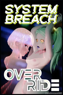 [Fever Dreamer] System Breach - Override