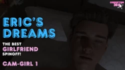 [Ongoing] Eric's Dreams! A The Best Girlfriend Spinoff! Cam Girl #1 by Corruption3DX