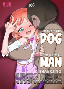 Saimin Inu Oji-san ー I Am Now a Cute DOG Instead of a Fat Old MAN Thanks to HYPNOSIS