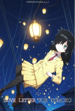 LOVE LETTER FOR TOMOKO (WATAMOTE!) [AI Generated]