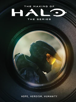 The Making of Halo the Series - Season 1 - Hope, Heroism, Humanity (2024)