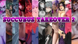 Succubus Takeover 2: Actual Succubus Takeover! [v0.8.2] [JOIGANG] [AI Generated]