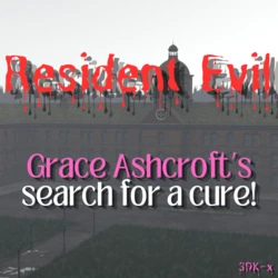 3DK-x - RE: Grace Ashcroft's Search for a Cure! - (ongoing)
