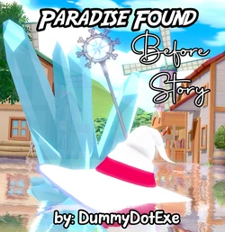 Paradise Found - Before Story (In Progress)