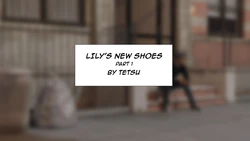 [TetsuGTS] Lily's New Shoes [English]