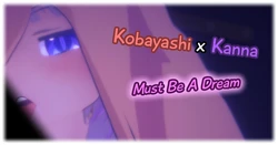 [Pronshy] Must Be A Dream (Kobayashi-san-chi no Maid Dragon)