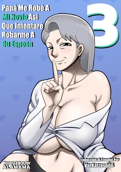 [ALAMAMA] Dad Stole My Gf So I Try To Steal His Wife #3 [Spanish][VarKatzas666]