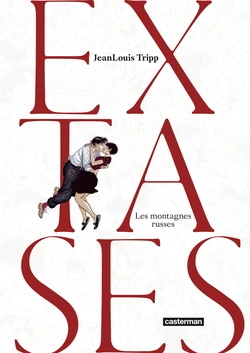 [Jean-Louis Tripp] Extases - T02 Les montagnes russes [French]