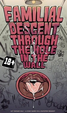 [Not Enough Milk] Familial Decent Through the Hole in the Wall [English]