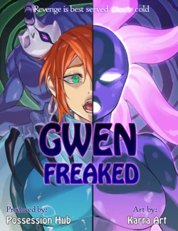 (possession hub) GWEN FREAKED