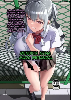 [Laterrenamed] Furyou Ojou-sama Saikyouiku - Reforming the Delinquent Young Lady [Indonesian]]