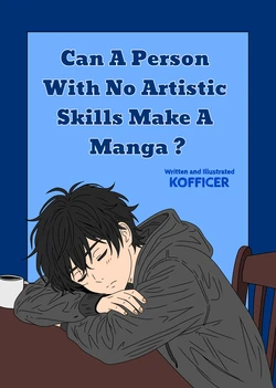 [Kofficer] Can A Person With No Artistic Skills Make A Manga