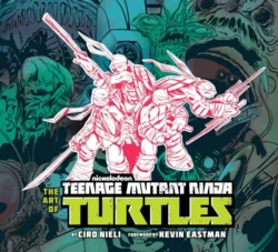 the Art Of Teenage Mutant Ninja Turtles By Ciro Nieli (low quality)