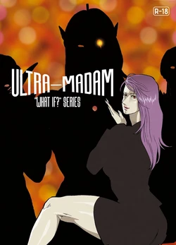 [Urban Doujin Magazine] "What If?" Series: Ultra Madam 6 | Mousou Tokusatsu Series: Ultra Madam 6 [English] [CT Scans]