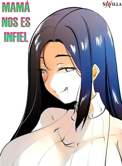 MAMÁ NOS ES INFIEL  [Spanish] [Rewrite] [5eXv1LL4 - Mano Negra - KARAY]