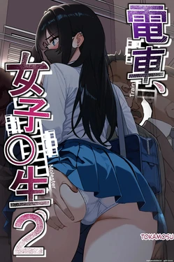 [Tokamosu (Kinugasa Yuuichi)] Densha, Joshikousei. 2 - Train Molester 2