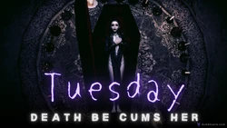 [DumbKoala] Tuesday Death Be Cums Her