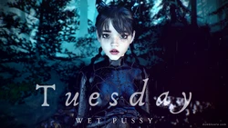 [DumbKoala] Tuesday Wet Pussy