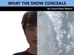 [Cassie Rose Watson] What the Snow Conceals