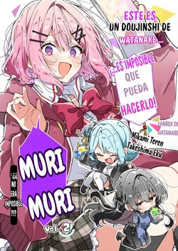 (C108) [Teretania (Takeshima Eku)] Watashitachi ga Watanare Doujinshi Tsukureru Wake Naijan! Muri Muri!! (Muri ja Nakatta!?) vol.2 (Watashi ga Koibito ni Nareru Wakenaijan, Muri Muri! (Muri ja Nakatta!?)) [Spanish] [La Qiqi que traduce]