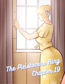 [Disarten and RawlyRawls] The Pleistocene Ring 19