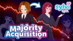 [Sylvi-TGTF] Majority Acquisition - Part 1 [ongoing]