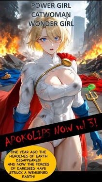 Apokolips Now 3-Prologue and Part 1 (Starring Power Girl, Wonder Girl and Catwoman) (Story by Marcus Lycus, art by AI) [AI Generated]