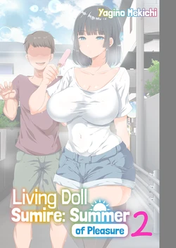 [Yagino Mekichi (Yac)] Living Doll Sumire: Summer of Pleasure 2