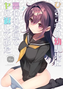 [TIES (Takei Ooki)] My Shut-in Childhood Friend Attacked Me, So I Fought Back | Hikikomori Osananajimi ni Osowareta no de Yarikaeshite Mita [English] [XO Manga] [Digital]