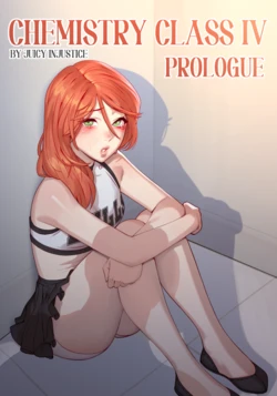 [Marmalade Mum / Juicy Injustice] Chemistry Class IV - Prologue (Ongoing)