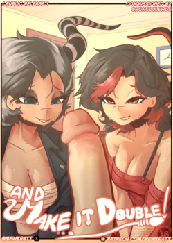 [MewKratt] And Make It Double! (PUBLIC RELEASE)