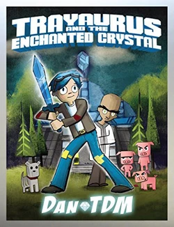 Trayaurus and the Enchanted Crystal (DanTDM) .pdf