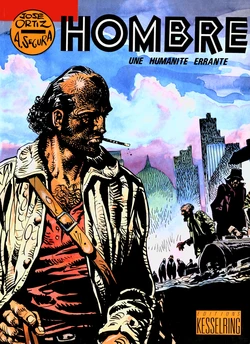 [José Ortiz & Antonio Segura] Hombre : Une humanité errante
