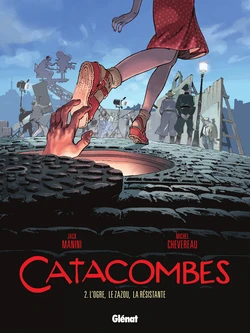 [Jack Manini, Michel Chevereau] Catacombes T02 - L'Ogre, le Zazou, la Résistante [French]