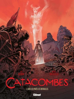 [Jack Manini, Michel Chevereau] Catacombes T03 - Sous les pavés les entrailles [French]