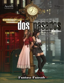 Huellas De Dos Pasados (Trace Of Two Past) Final Fantasy VII - Español Latino (Fantasy Fansub)