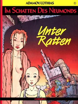 [Philippe Adamov & Patrick Cothias] Im Schatten des Neumonds #01 : Unter Ratten [German]