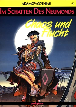 [Philippe Adamov & Patrick Cothias] Im Schatten des Neumonds #04 : Chaos und Flucht [German]