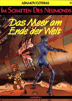 [Philippe Adamov & Patrick Cothias] Im Schatten des Neumonds #05 : Das Meer am Ende der Welt [German]