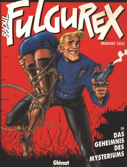 [Dominique Gelli & Didier Tronchet] Raoul Fulgurex : Das Geheimnis des Mysteriums [German]