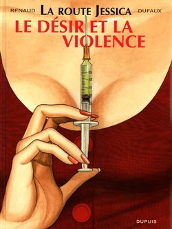 [Renaud, Dufaux] La route Jessica T03 - Le desir et la violence [French]