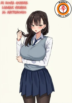 MI NOVIA QUIERE LLEGAR VIRGEN AL MATRIMONIO [Spanish] [Rewrite] [5eXv1LL4 - Mano Negra - KARAY]