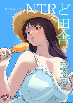 [Kokoro no Mama] DOINAKA NTR ~Tokai no Ojou-sama ga Inaka no Yasei Macho ni Tane Tsuke Koubi Sareru Hanashi [Spanish] [MTL]
