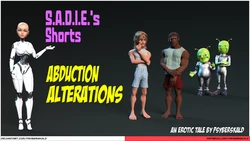 [Psyberskald] S.A.D.I.E.s Shorts: Abduction Alterations