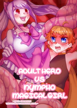 [Akaaka Ranman (Gumi Kurage)] Gouhou Hero vs Mahou Chijo ~Shukuteki! Futanari Mahou Shoujo~ | Adult Hero vs Nympho Magical Girl ～Arch-Nemesis! The Futanari Magical Girl～ [English]