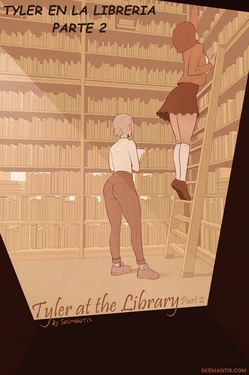 [Skemantis] Tyler at the Library - Part 2 (SPANISH)