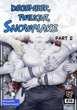 [Raccoon21] December, Twilight, Snowflake Part 2 (English)